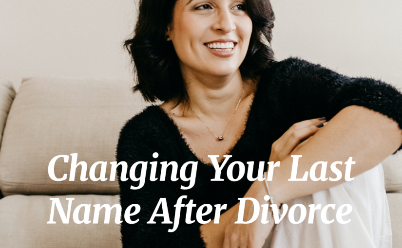 Changing Your Last Name After Divorce